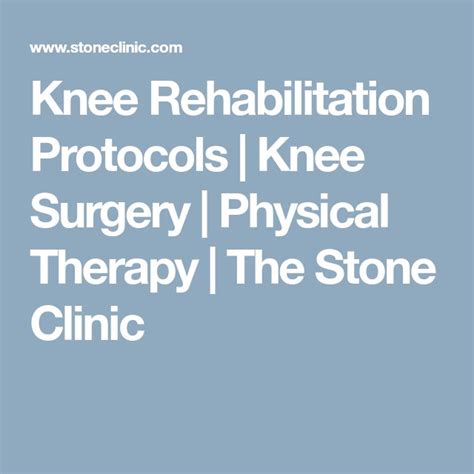 Knee Rehabilitation Protocols Knee Surgery Physical Therapy