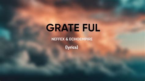 Neffex - Grateful (lyrics) - YouTube Music