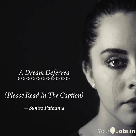 A Dream Deferred Quotes Writings By Sunita Pathania