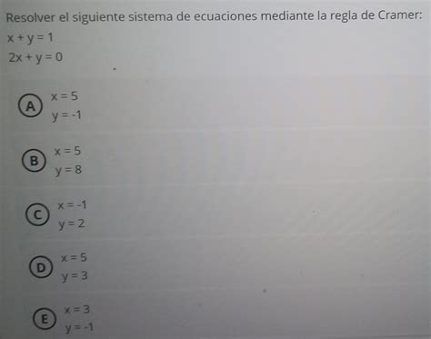 Solved Resolver El Siguiente Sistema De Ecuaciones Mediante La Regla