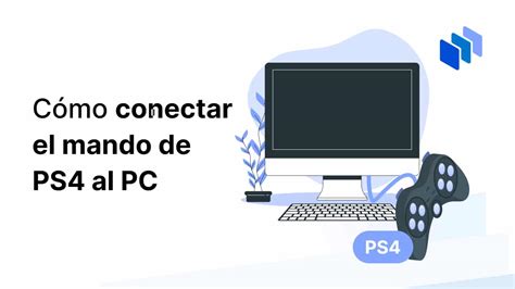 Guía para conectar el mando de PS4 al PC