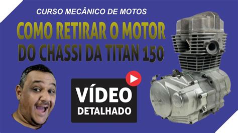 Como retirar MOTOR DO CHASSI da Titan 150 Vídeo Completo e detalhado