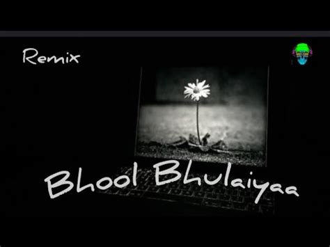 Bhool Bhulaiyaa Remix Song YouTube