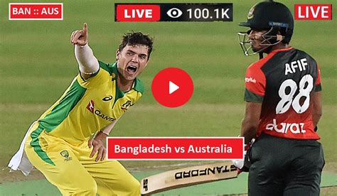 cricket ban  aus  stream bangladesh  australia
