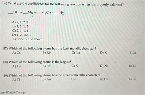 Solved 86 What Are The Coefficients For The Following Reaction When It Is Properly Balanced