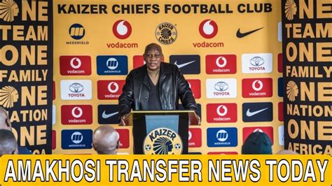 Kaizer Chiefs Transfer News Departures New Deals Ft Khune Billiat