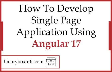 How To Develop Single Page Application Using Angular 17 Binaryboxtuts