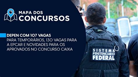 Concurso Depen 107 vagas temporárias Epcar 130 vagas e