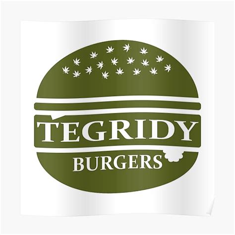 "Tegridy Farms Tegridy Burgers Logo " Poster for Sale by ThatMerchStore ...