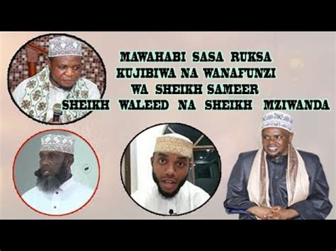 VIJANA WA SHEIKH SAMEER WAPEWA RUHUSA YA KUWAJIBU MAWAHABI NA SHEIKH