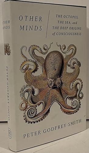 Other Minds The Octopus The Sea And The Deep Origins Of