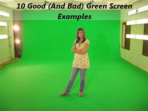 Good And Bad Green Screen Examples Green Screen Photography