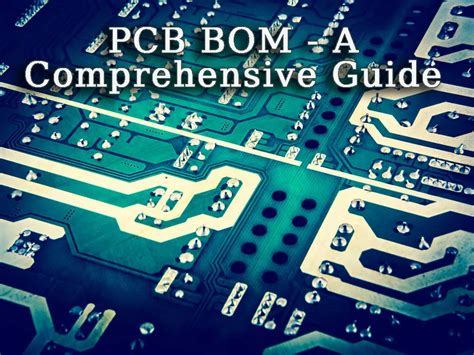 PCB BOM A Comprehensive Guide PCBA Manufacturers