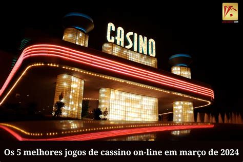 Os 5 Melhores Jogos De Cassino On Line Em Março De 2024