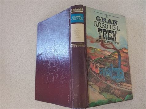 El Gran Robo Del Tren Michael Crichton 1976 Tapa Dura MercadoLibre