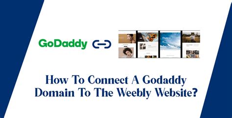 How To Connect A GoDaddy Domain To The Weebly Website