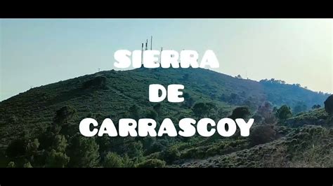 SIERRA DE CARRASCOY MURCIA YouTube