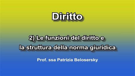 2 Le Funzioni Del Diritto E La Struttura Della Norma Giuridica YouTube