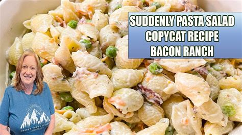 Suddenly Bacon Ranch Pasta Salad A Copycat Recipe Youtube