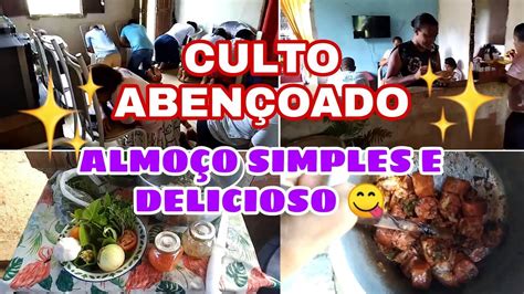 Culto AbenÇoado Aqui Na RoÇa AlmoÇo Simples E Delicioso 😋 Youtube