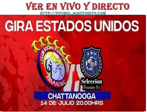 Xelajú MC vs Selección Premier FC EN VIVO y EN DIRECTO Gira por Estados