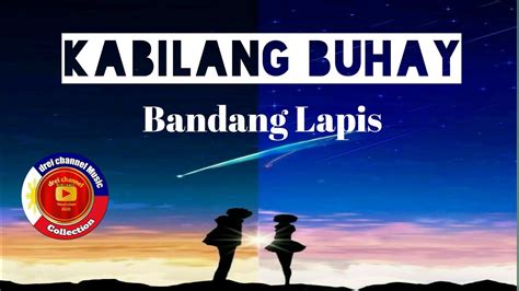 Kabilang Buhay Bandang Lapis Lyrics Youtube