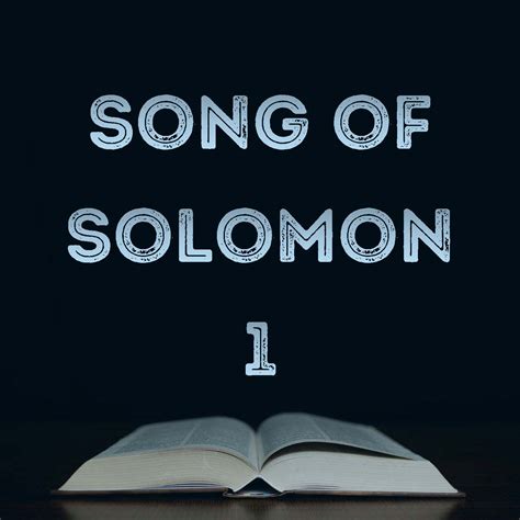 Song of Solomon 1: The Bride Confesses Her Love