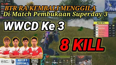 Btr Kembali Menggila Di Super Weekend Wwcd Kill Pucuk Dingin