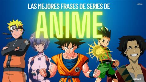 Top Imagen Mejores Frases De Personajes De Anime Abzlocal Mx