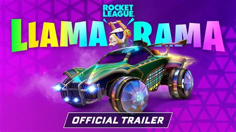 Rocket League® Llama Rama 2021 Trailer Youtube