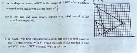 In The Diagram Below Adef Is The Image Of Aabc After Dilation Centered At The Origin With A