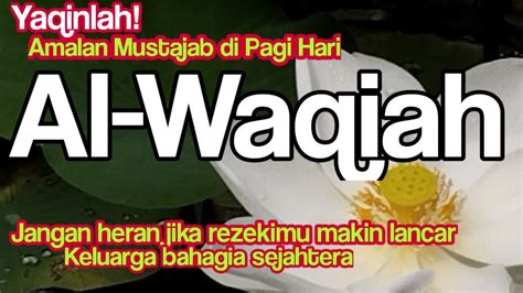 Dahsyatsurat Al Waqiah Merdu Al Waqiah Penarik Rezeki Dari Segala