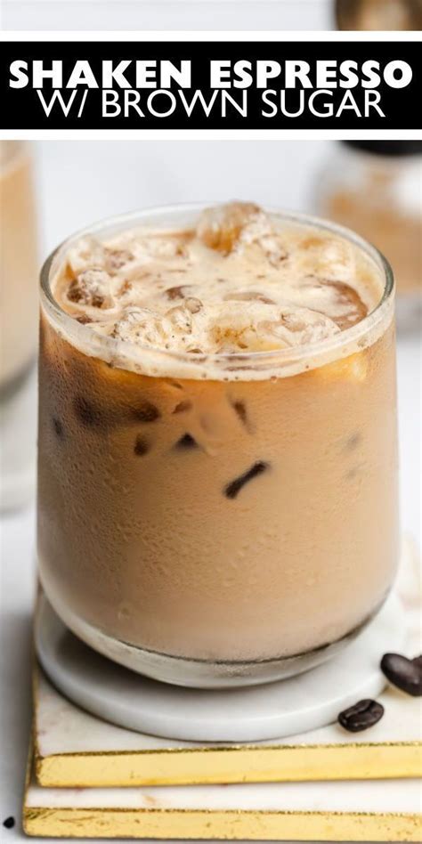 Brown Sugar Iced Shaken Espresso Recipe In 2024 Coffee Drink Recipes Espresso Drink Recipes