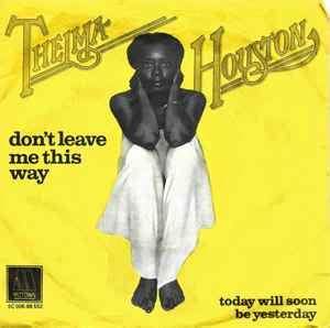 Thelma Houston Don T Leave Me This Way Vinyl Discogs