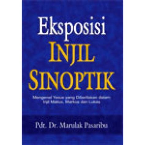 Jual Buku Eksposisi Injil Sinoptik - Marulak Pasaribu | Shopee Indonesia