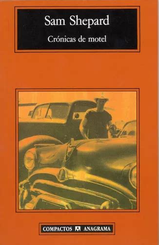 Cronicas De Motel Sam Shepard Anagrama Envío Gratis