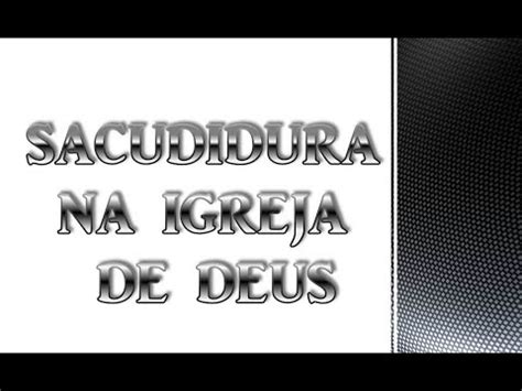 Eventos Finais Sacudidura Na Igreja De Deus Youtube