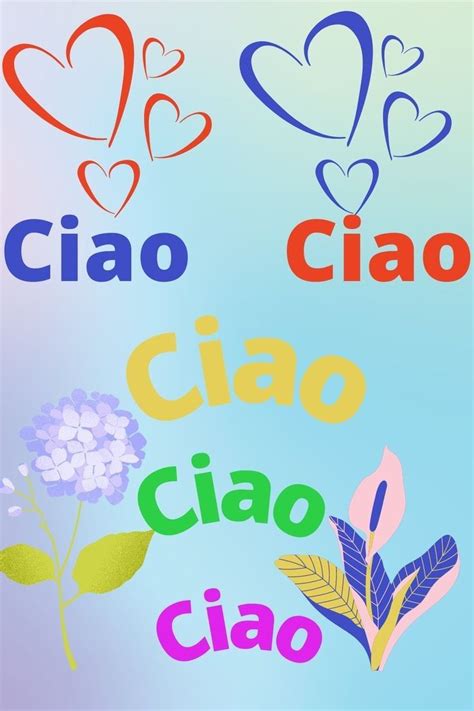 The Words Ciao Ciao Ciao And Ciao Are Written In Different Colors