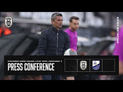 Press Conference Paok Fc Vs Lamia Live Paok Tv Youtube