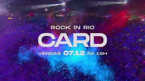 Rock In Rio Card Veja Data Da Abertura De Vendas Pre Os E Como