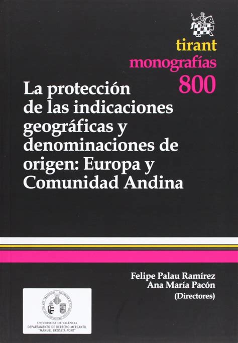 La protección de las indicaciones geográficas y denominaciones de