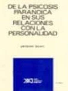 De La Psicosis Paranoica En Sus Relaciones Con La Personalidad