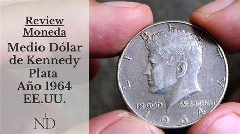 Review Moneda Medio Dolar Kennedy De Plata 1964 EEUU USA SILVER