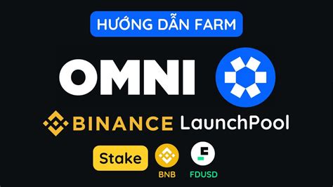 Binance Launchpool Omni Omni Network H Ng D N Farm Ng Omni Tr N