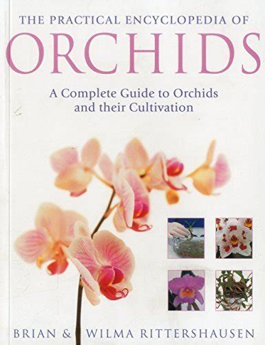 The Practical Encyclopedia Of Orchids By Brian Rittershausen