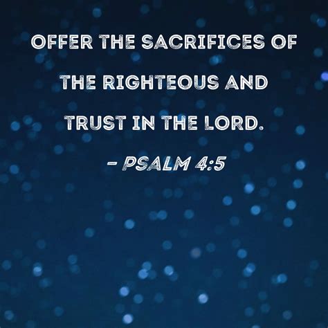 Psalm Offer The Sacrifices Of The Righteous And Trust In The Lord