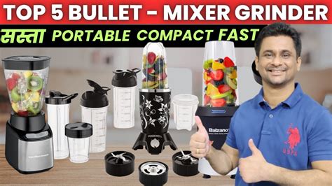 Best Bullet Mixer Grinder India Top Best Mixer Grinder Blender