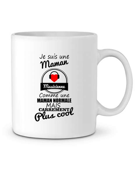 Mug En C Ramique Je Suis Une Maman Musicienne Comme Une Maman Normale