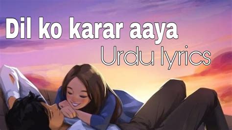 Dil Ko Karaar Urdu Lyrics Aaya Sidharth Shukla Neha Sharma