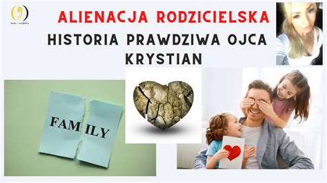 ALIENACJA RODZICIELSKA Historia Prawdziwa Ojca Krystian YouTube